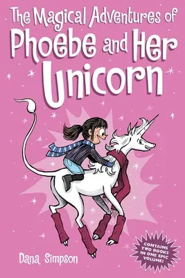 Les aventures magiques de Phoebe et sa licorne : Deux livres en un - The Magical Adventures of Phoebe and Her Unicorn: Two Books in One