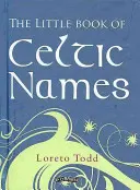Le petit livre des noms celtiques - The Little Book of Celtic Names