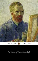 Les lettres de Vincent Van Gogh - The Letters of Vincent Van Gogh