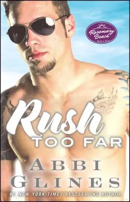 Rush Too Far, 4 : Un roman de Rosemary Beach - Rush Too Far, 4: A Rosemary Beach Novel