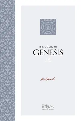 Le livre de la Genèse (édition 2020) : Les prémices - The Book of Genesis (2020 Edition): Firstfruits