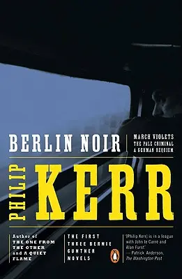 Berlin Noir : Les trois premiers romans de Bernie Gunther - Berlin Noir: The First Three Bernie Gunther Novels