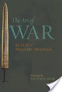 L'art de la guerre : les méthodes militaires de Sun Zi - The Art of War: Sun Zi's Military Methods
