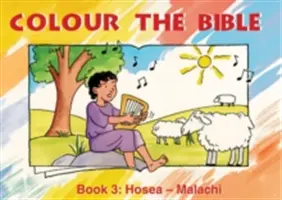 Colorie la Bible Livre 3 : Osée - Malachie - Colour the Bible Book 3: Hosea - Malachi