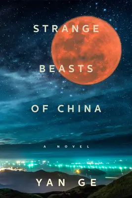 Bêtes étranges de Chine - Strange Beasts of China