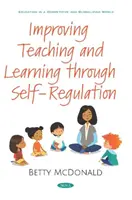 Améliorer l'enseignement et l'apprentissage par l'autorégulation - Improving Teaching and Learning through Self-Regulation