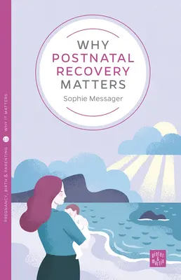 L'importance de la récupération postnatale - Why Postnatal Recovery Matters