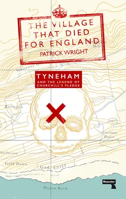 Le village mort pour l'Angleterre : Tyneham et la légende de la promesse de Churchill - The Village That Died for England: Tyneham and the Legend of Churchill's Pledge