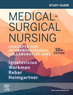 Guide d'étude pour les soins infirmiers médico-chirurgicaux - Concepts pour les soins en collaboration interprofessionnelle - Study Guide for Medical-Surgical Nursing - Concepts for Interprofessional Collaborative Care