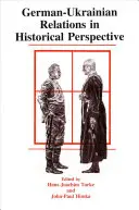 Les relations germano-ukrainiennes dans une perspective historique - German-Ukrainian Relations in Historical Perspective