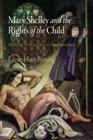 Mary Shelley et les droits de l'enfant : La philosophie politique dans Frankenstein - Mary Shelley and the Rights of the Child: Political Philosophy in Frankenstein