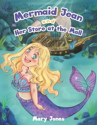 Mermaid Jean et son magasin au centre commercial - Mermaid Jean and Her Store at the Mall