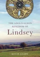 Royaume anglo-saxon de Lindsey - Anglo-Saxon Kingdom of Lindsey