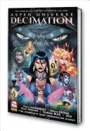 Aspen Universe : Decimation Volume 1 - Aspen Universe: Decimation Volume 1