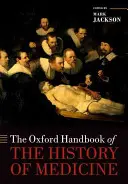 The Oxford Handbook of the History of Medicine (en anglais) - The Oxford Handbook of the History of Medicine