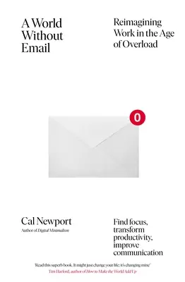 World Without Email - Find Focus and Transform the Way You Work Forever (de l'expert en productivité, best-seller du NYT) - World Without Email - Find Focus and Transform the Way You Work Forever (from the NYT bestselling productivity expert)