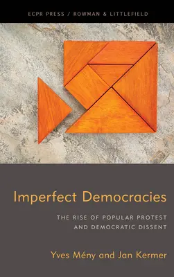 Démocraties imparfaites : L'essor de la protestation populaire et de la dissidence démocratique - Imperfect Democracies: The Rise of Popular Protest and Democratic Dissent