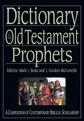 Dictionnaire de l'Ancien Testament : Prophètes - Dictionary of the Old Testament: Prophets