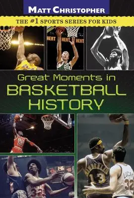 Les grands moments de l'histoire du basket-ball - Great Moments in Basketball History