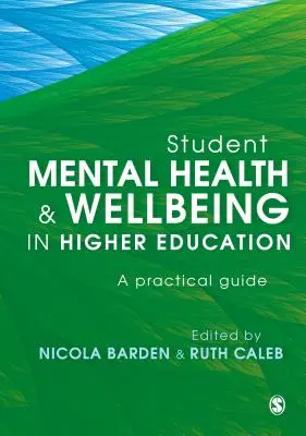 Santé mentale et bien-être des étudiants dans l'enseignement supérieur : Guide pratique - Student Mental Health and Wellbeing in Higher Education: A Practical Guide