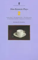 Alan Bennett Plays 2 - Kafka's Dick ; Insurance Man ; Old Country ; Englishman Abroad ; Question of Attribution - Alan Bennett Plays 2 - Kafka's Dick; Insurance Man; Old Country; Englishman Abroad; Question of Attribution