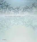 Shadow Catchers : La photographie sans appareil photo - Shadow Catchers: Camera-Less Photography