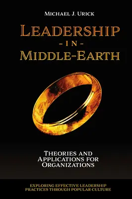 Le leadership dans la Terre du Milieu : Théories et applications pour les organisations - Leadership in Middle-Earth: Theories and Applications for Organizations