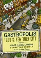 Gastropolis : La nourriture et la ville de New York - Gastropolis: Food and New York City