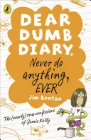 Cher journal muet : Ne jamais rien faire, jamais - Dear Dumb Diary: Never Do Anything, Ever