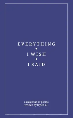 Tout ce que j'aurais aimé dire - everything i wish i said