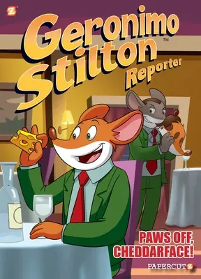 Geronimo Stilton Reporter #6 : Paws Off, Cheddarface ! - Geronimo Stilton Reporter #6: Paws Off, Cheddarface!