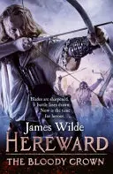 Hereward : La Couronne Sanglante - - Hereward: The Bloody Crown -