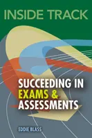 Inside track, Réussir les examens et les évaluations - Inside track, Succeeding in Exams and Assessments