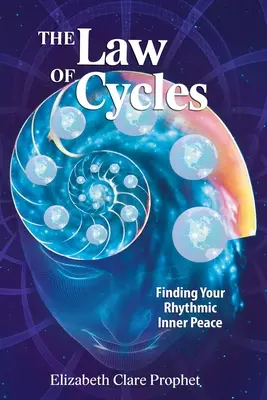 La loi des cycles : Trouver sa paix intérieure rythmée - The Law of Cycles: Finding Your Rhythmic Inner Peace