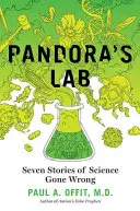 Le laboratoire de Pandore : Sept histoires de science qui tourne mal - Pandora's Lab: Seven Stories of Science Gone Wrong