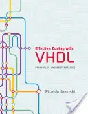 Codage efficace avec VHDL : principes et meilleures pratiques - Effective Coding with VHDL: Principles and Best Practice