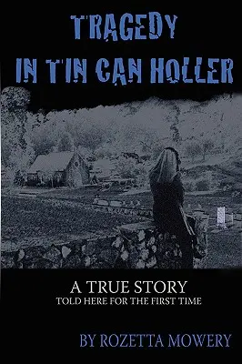 Tragédie à Tin Can Holler - Tragedy in Tin Can Holler