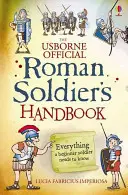 Manuel du soldat romain - Roman Soldier's Handbook