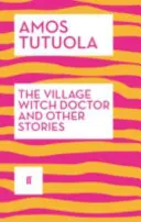 Le sorcier du village et autres histoires - Village Witch Doctor and Other Stories