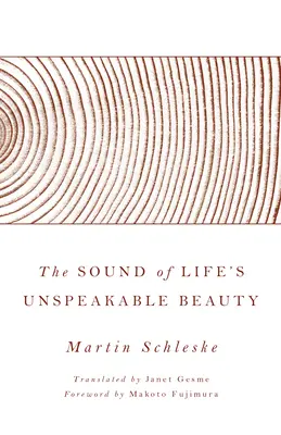 Le son de l'indicible beauté de la vie - The Sound of Life's Unspeakable Beauty