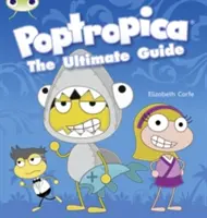 Bug Club Independent Non Fiction Year Two Lime A Poptropica : Le guide ultime - Bug Club Independent Non Fiction Year Two Lime A Poptropica: The Ultimate Guide