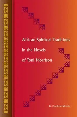 Les traditions spirituelles africaines dans les romans de Toni Morrison - African Spiritual Traditions in the Novels of Toni Morrison