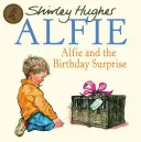 Alfie et la surprise de l'anniversaire - Alfie & The Birthday Surprise