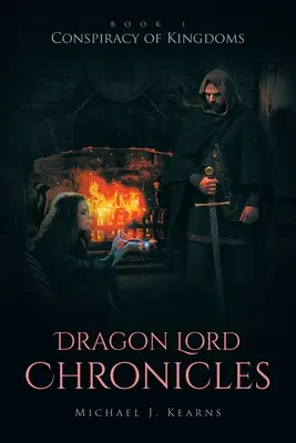 Chroniques du Seigneur Dragon : La conspiration des royaumes - Dragon Lord Chronicles: Conspiracy of Kingdoms