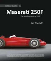 Maserati 250f : L'autobiographie de 2528 - Maserati 250f: The Autobiography of 2528