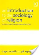 Introduction à la sociologie de la religion : Perspectives classiques et contemporaines - An Introduction to the Sociology of Religion: Classical and Contemporary Perspectives