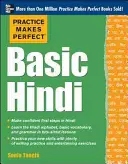 La pratique rend parfait l'hindi de base - Practice Makes Perfect Basic Hindi