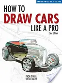 Comment dessiner des voitures comme un pro, 2e édition - How to Draw Cars Like a Pro, 2nd Edition