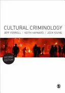 Criminologie culturelle : Une invitation - Cultural Criminology: An Invitation