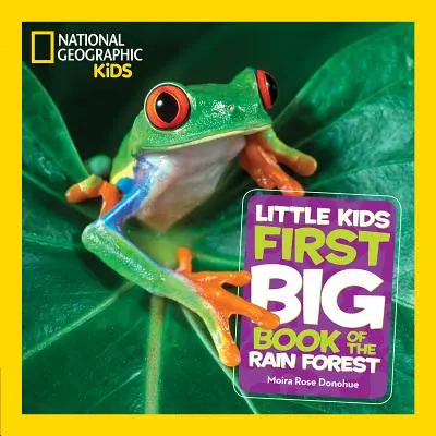 National Geographic Little Kids First Big Book of the Rain Forest (en anglais) - National Geographic Little Kids First Big Book of the Rain Forest